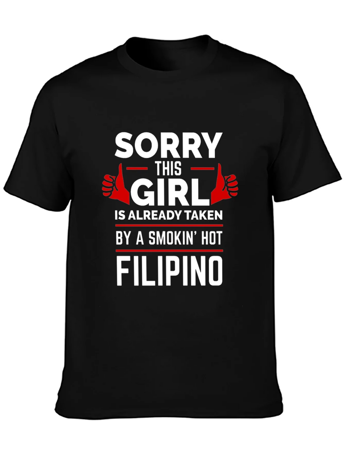 Sorry This Girl is Taken by Filipino T-Shirt