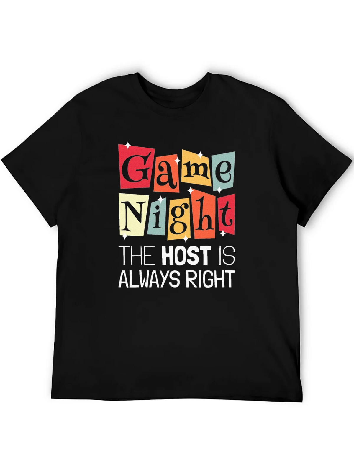 Game Night The Host Is Always Right Graphic T-Shirt