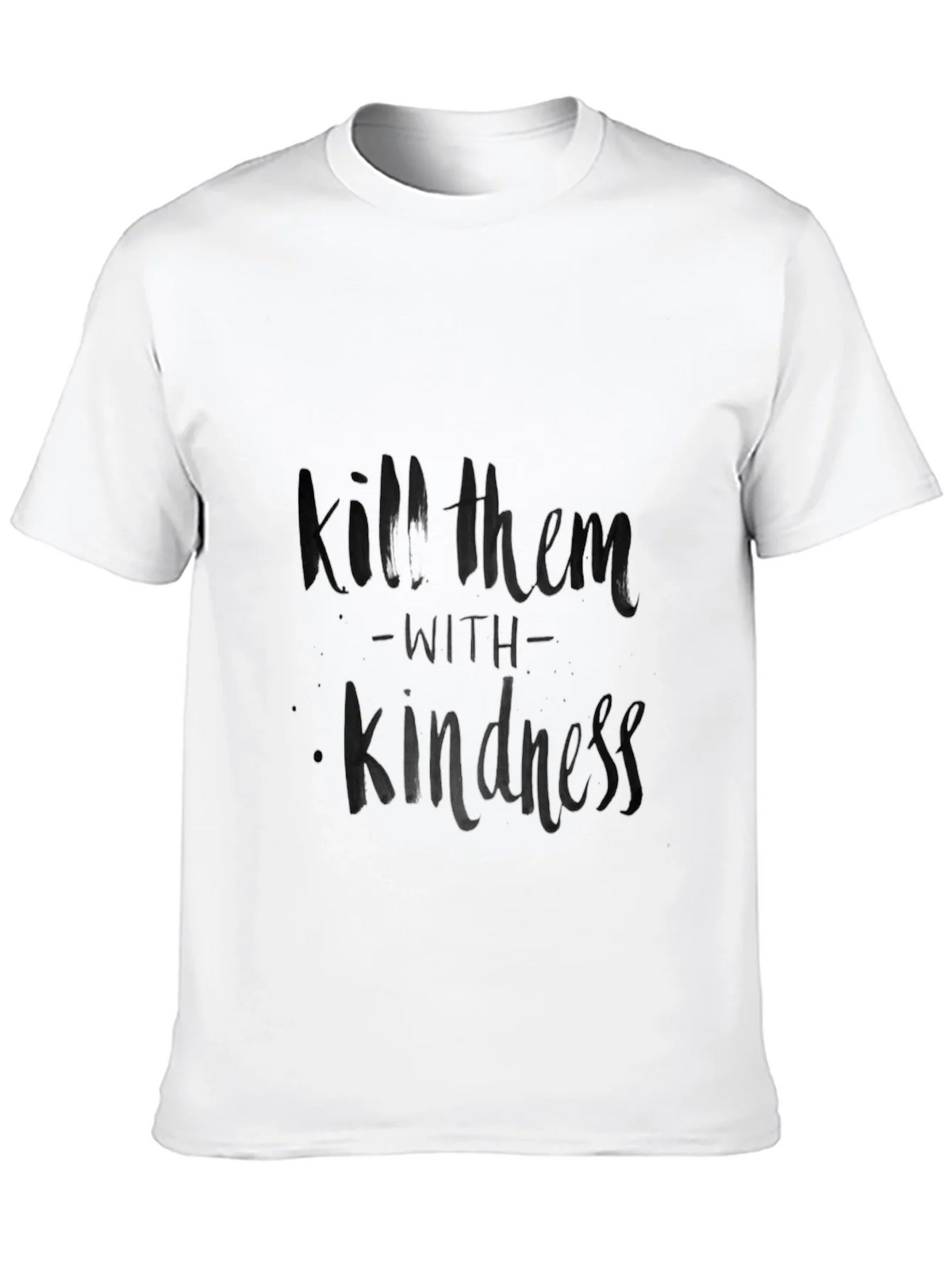 Kill Them with Kindness Black T-Shirt