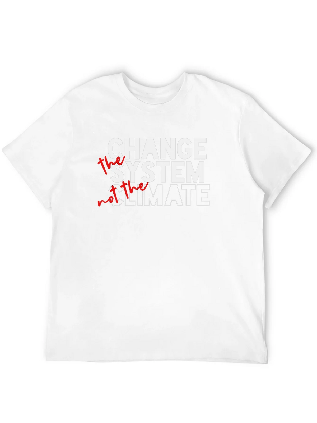 Change The System Graphic Tee