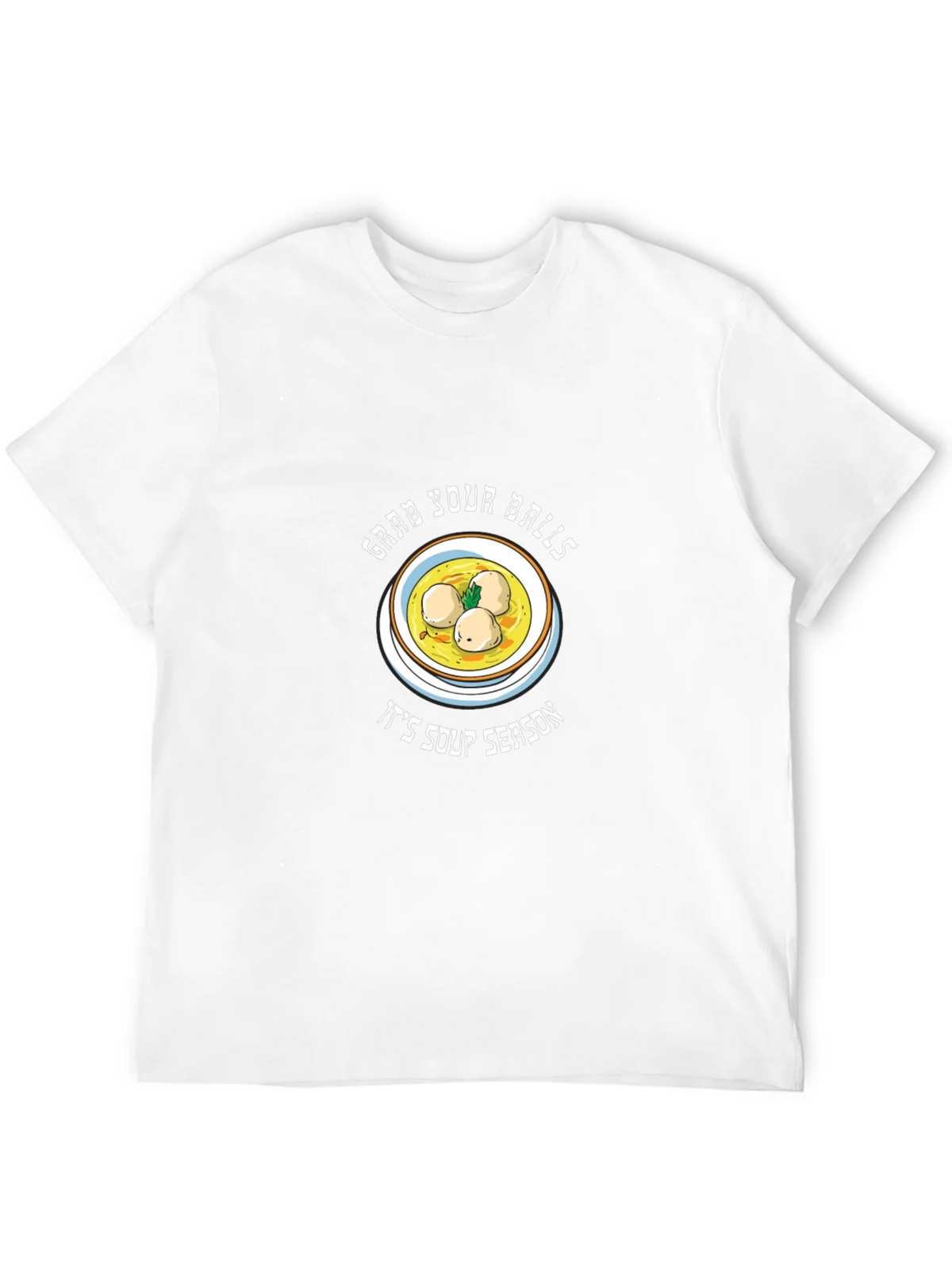 Grab Your Balls Soup Season T-Shirt