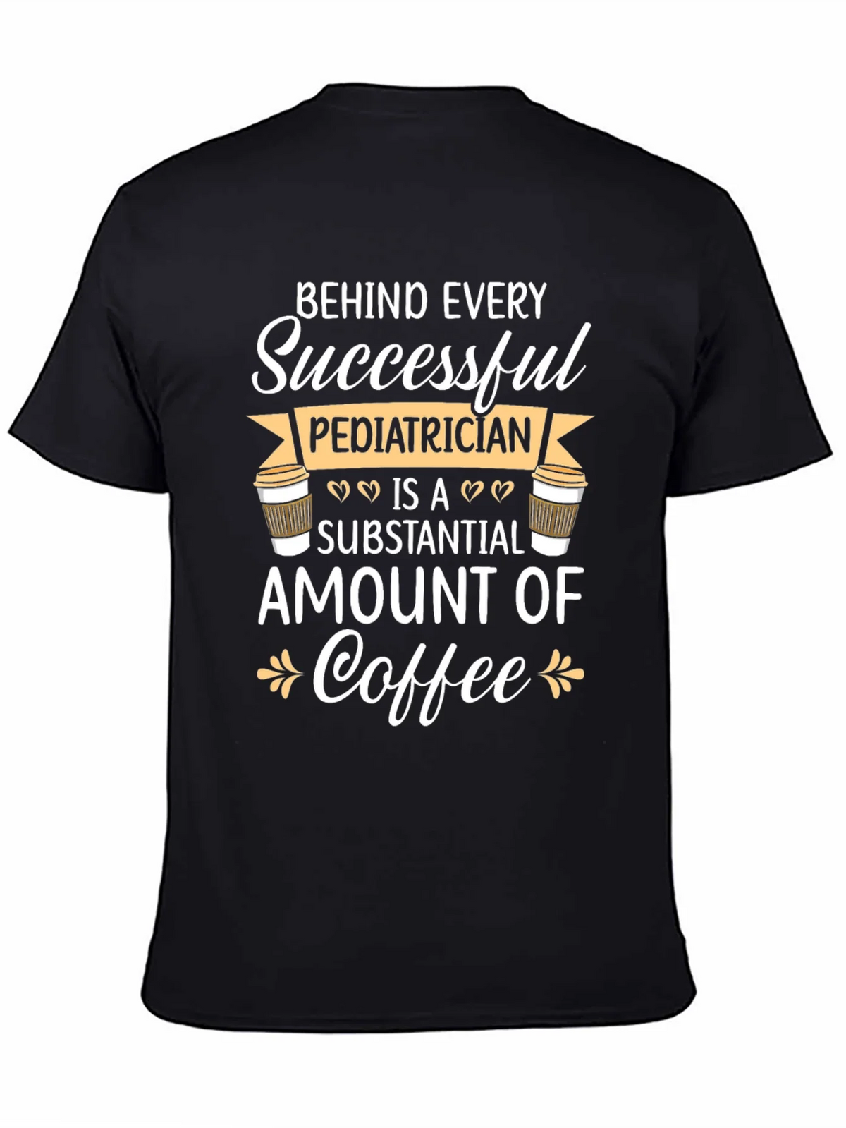 Pediatrician Coffee T-Shirt - Gift for Doctors