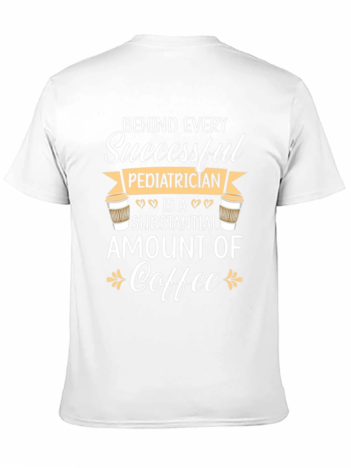Pediatrician Coffee T-Shirt - Gift for Doctors