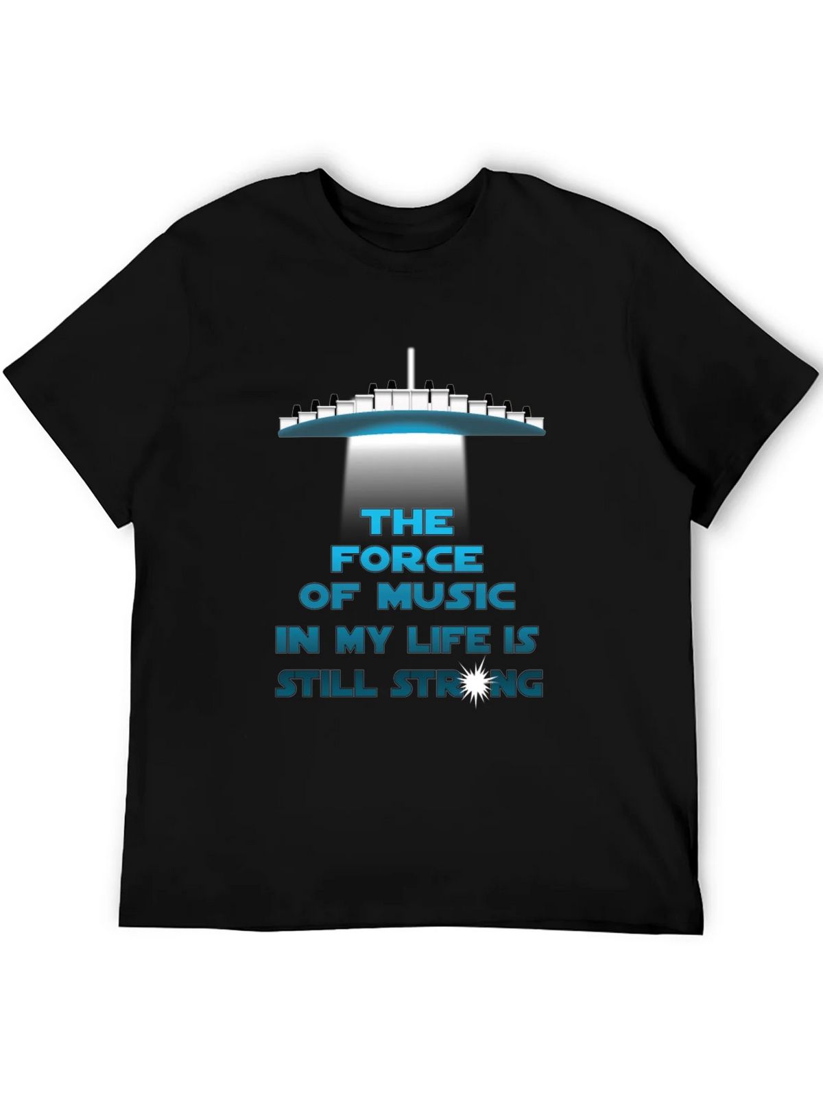 The Force of Music T-Shirt - Still Strong