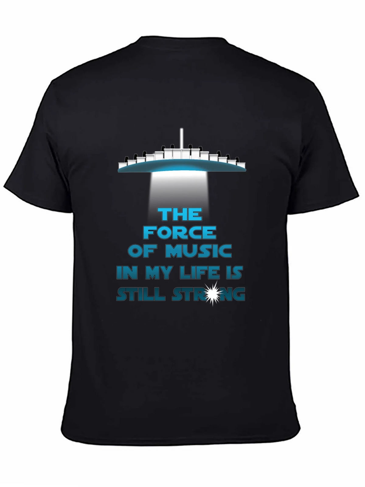 The Force of Music T-Shirt - Still Strong