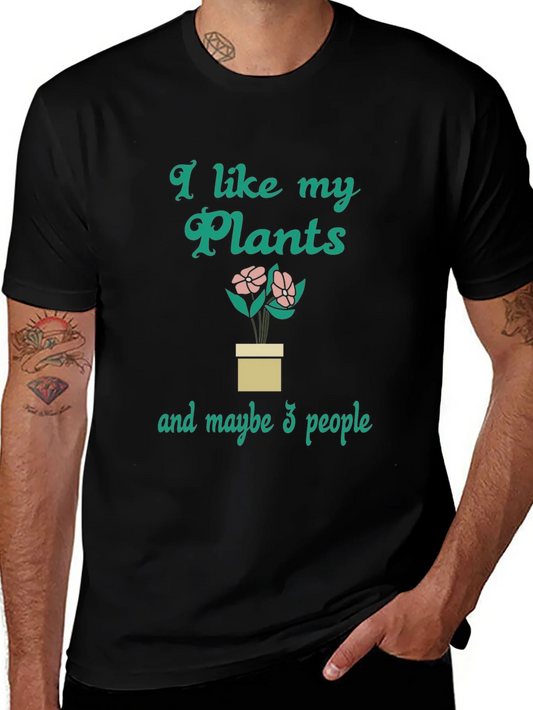 I Like My Plants and Maybe 3 People Graphic T-Shirt