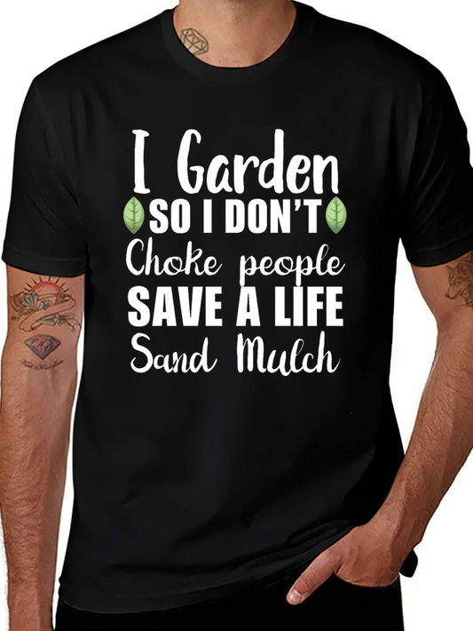 I Garden So I Dont Choke People Graphic Tee